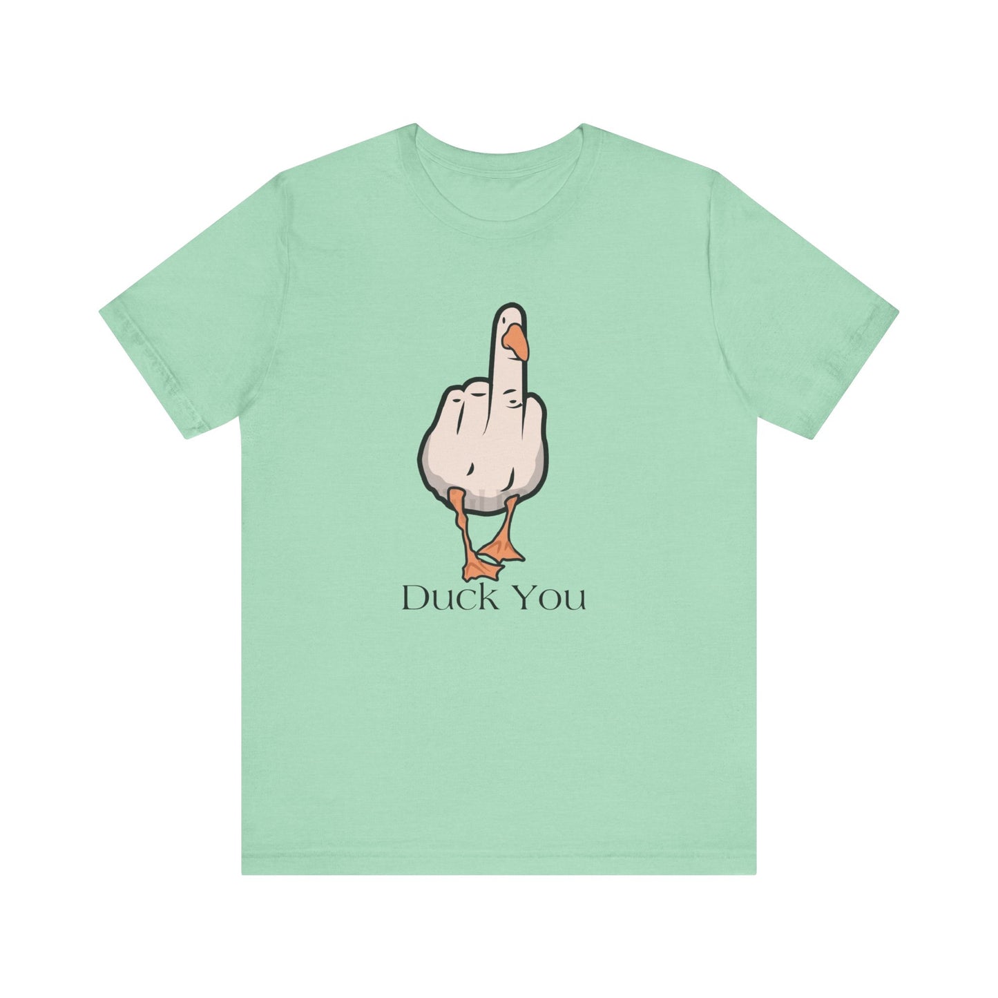 Funny Duck You Unisex Tee - Quirky Graphic Short Sleeve Shirt