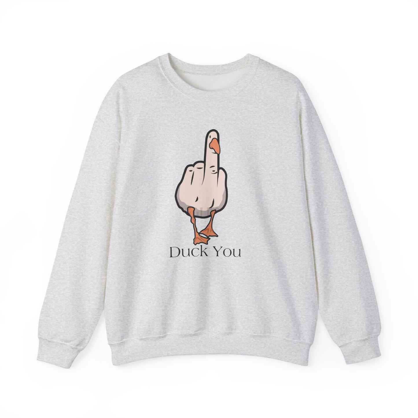 Funny Duck You Sweatshirt - Unisex Heavy Blend Crewneck